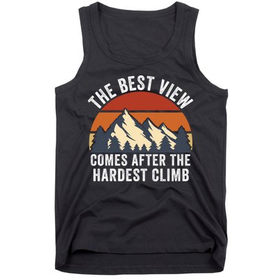 The Best View Comes After The Hardest Climb Hiking Lover Mountain Climbing Tank Top