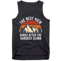 The Best View Comes After The Hardest Climb Hiking Lover Mountain Climbing Tank Top