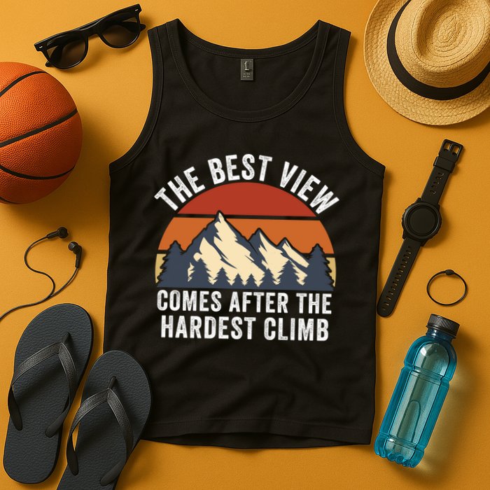 The Best View Comes After The Hardest Climb Hiking Lover Mountain Climbing Tank Top