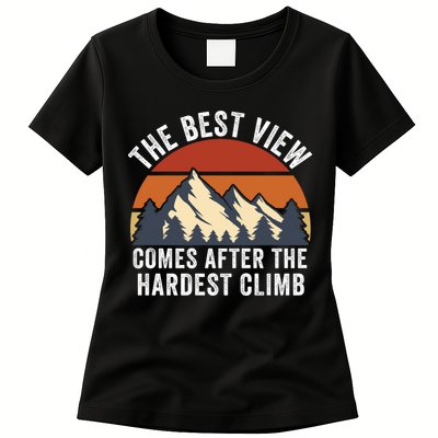 The Best View Comes After The Hardest Climb Hiking Lover Mountain Climbing Womens T-Shirt