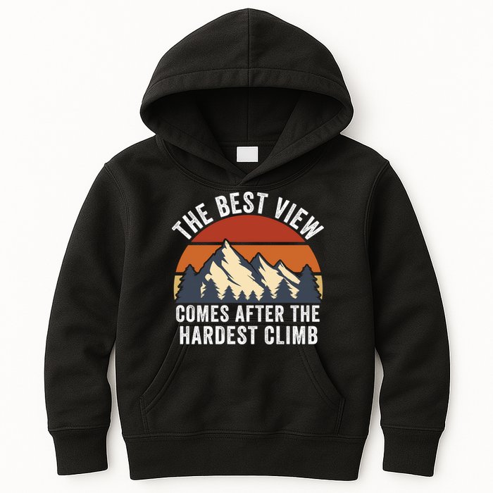 The Best View Comes After The Hardest Climb Hiking Lover Mountain Climbing Kids Hoodie