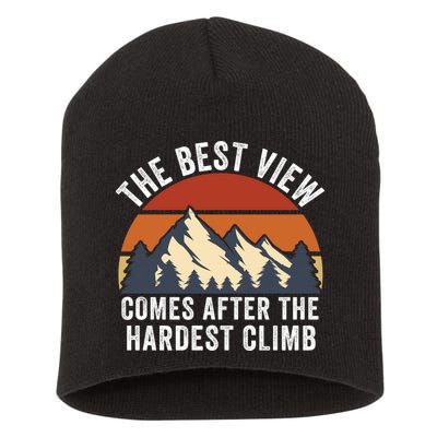 The Best View Comes After The Hardest Climb Hiking Lover Mountain Climbing Short Acrylic Beanie