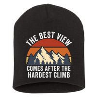 The Best View Comes After The Hardest Climb Hiking Lover Mountain Climbing Short Acrylic Beanie
