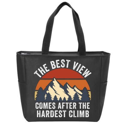 The Best View Comes After The Hardest Climb Hiking Lover Mountain Climbing Zip Tote Bag