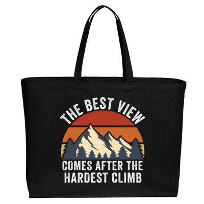 The Best View Comes After The Hardest Climb Hiking Lover Mountain Climbing Cotton Canvas Jumbo Tote