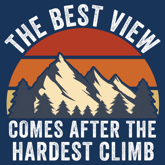 The Best View Comes After The Hardest Climb Hiking Lover Mountain Climbing Infant Baby Jersey Bodysuit