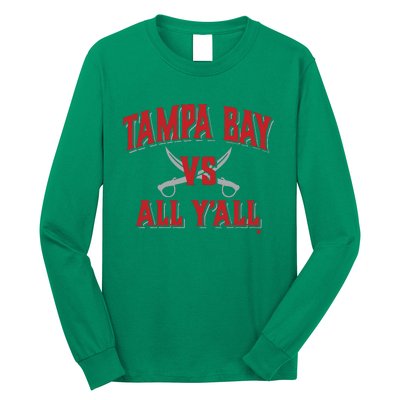 Tampa Bay Vs All Y’All Long Sleeve Shirt