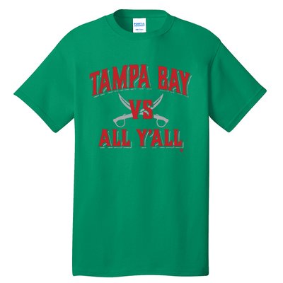 Tampa Bay Vs All Y’All Tall T-Shirt