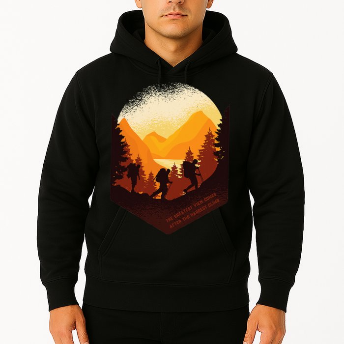 The Best View Comes After The Hardest Climb Hoodie