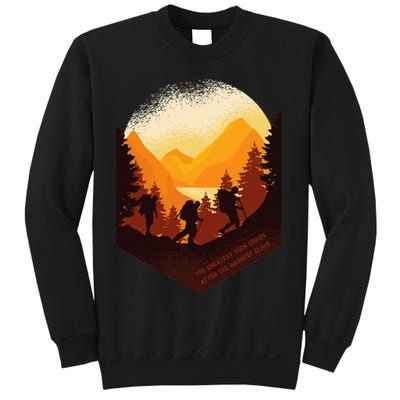 The Best View Comes After The Hardest Climb Sweatshirt