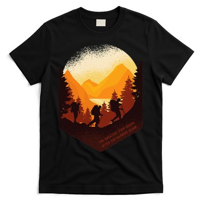 The Best View Comes After The Hardest Climb T-Shirt