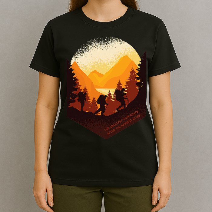 The Best View Comes After The Hardest Climb T-Shirt
