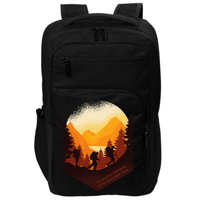 The Best View Comes After The Hardest Climb Impact Tech Backpack