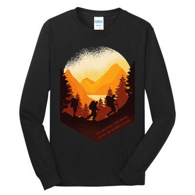 The Best View Comes After The Hardest Climb Tall Long Sleeve T-Shirt