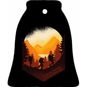 The Best View Comes After The Hardest Climb Ceramic Bell Ornament