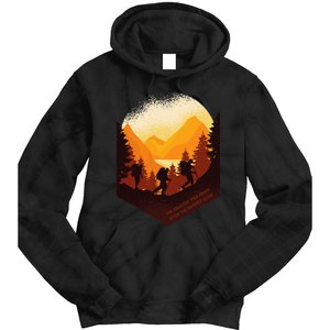 The Best View Comes After The Hardest Climb Tie Dye Hoodie