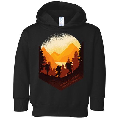 The Best View Comes After The Hardest Climb Toddler Hoodie