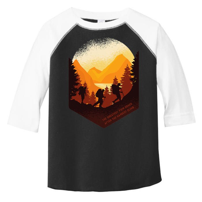 The Best View Comes After The Hardest Climb Toddler Fine Jersey T-Shirt