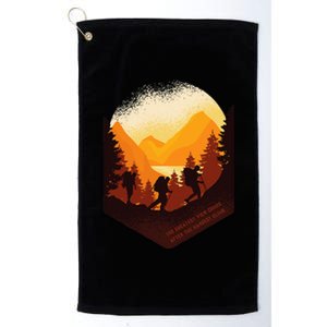 The Best View Comes After The Hardest Climb Platinum Collection Golf Towel