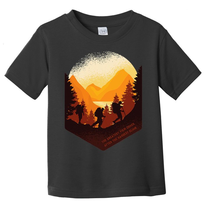 The Best View Comes After The Hardest Climb Toddler T-Shirt