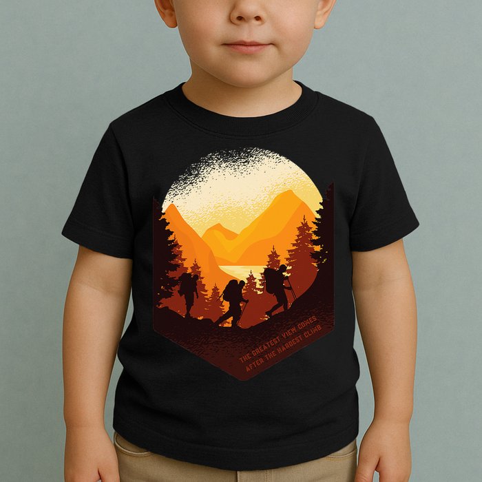 The Best View Comes After The Hardest Climb Toddler T-Shirt