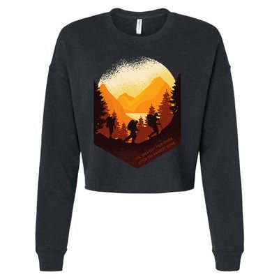 The Best View Comes After The Hardest Climb Cropped Pullover Crew