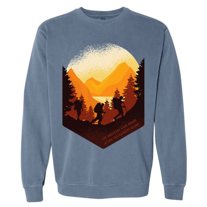 The Best View Comes After The Hardest Climb Garment-Dyed Sweatshirt