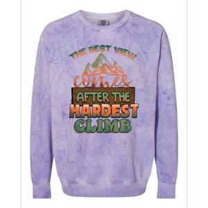 The Best View Comes After Hardest Climbing Mountain Hiking Quote Gift Colorblast Crewneck Sweatshirt