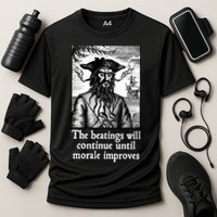 The Beatings Will Continue Until Morale Improves Performance Shirt