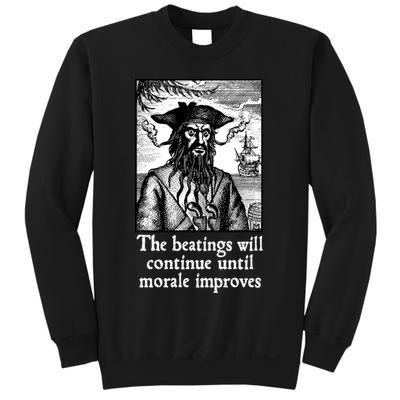 The Beatings Will Continue Until Morale Improves Sweatshirt