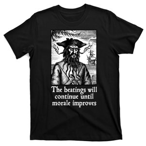 The Beatings Will Continue Until Morale Improves T-Shirt