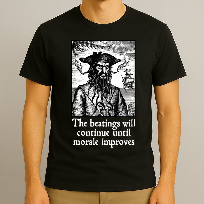 The Beatings Will Continue Until Morale Improves T-Shirt