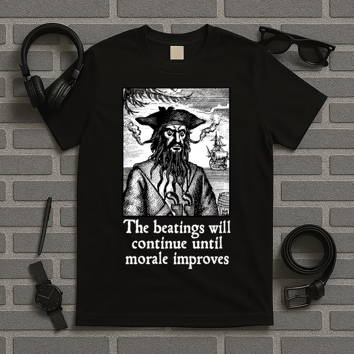 The Beatings Will Continue Until Morale Improves T-Shirt