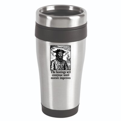 The Beatings Will Continue Until Morale Improves 16oz Travel Tumbler