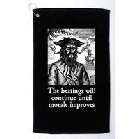 The Beatings Will Continue Until Morale Improves Golf Towel