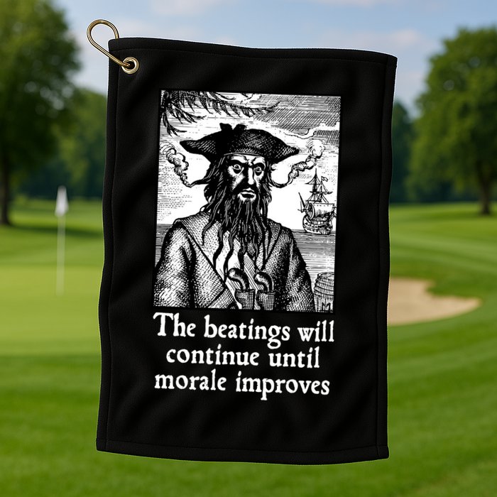 The Beatings Will Continue Until Morale Improves Golf Towel