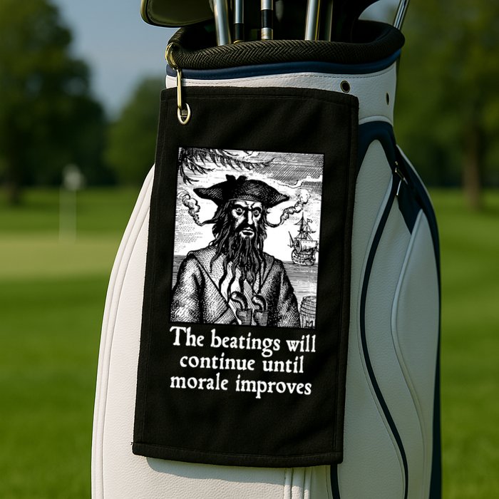 The Beatings Will Continue Until Morale Improves Golf Towel