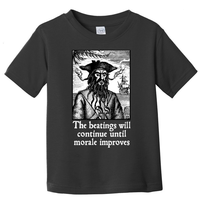 The Beatings Will Continue Until Morale Improves Toddler T-Shirt