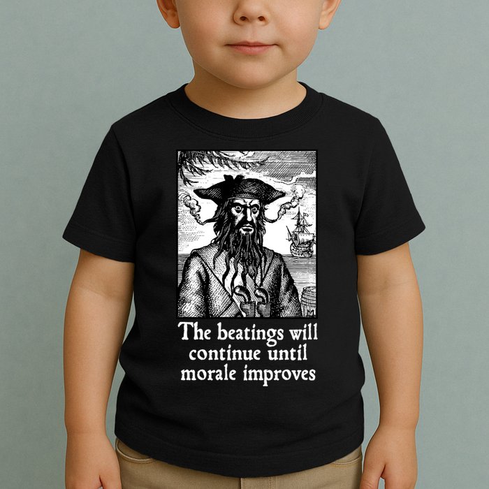 The Beatings Will Continue Until Morale Improves Toddler T-Shirt