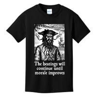 The Beatings Will Continue Until Morale Improves Kids T-Shirt