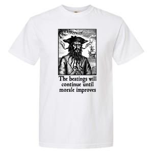 The Beatings Will Continue Until Morale Improves Garment-Dyed Heavyweight T-Shirt