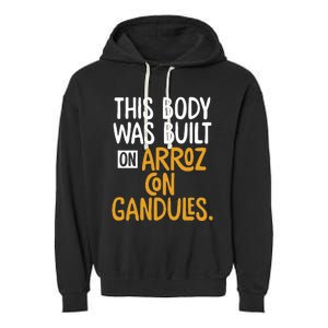 This Body Was Built On Arroz Con Gandules Puerto Rico Garment-Dyed Fleece Hoodie