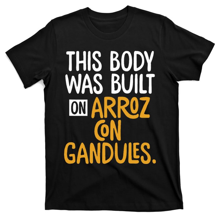 This Body Was Built On Arroz Con Gandules Puerto Rico T-Shirt