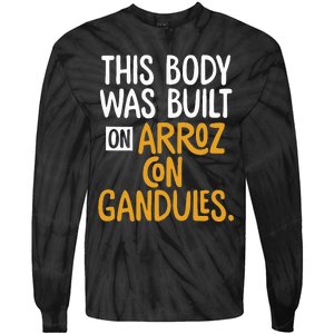 This Body Was Built On Arroz Con Gandules Puerto Rico Tie-Dye Long Sleeve Shirt