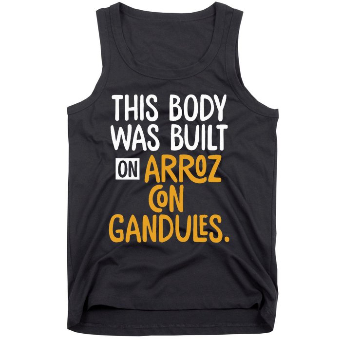 This Body Was Built On Arroz Con Gandules Puerto Rico Tank Top