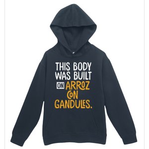 This Body Was Built On Arroz Con Gandules Puerto Rico Urban Pullover Hoodie