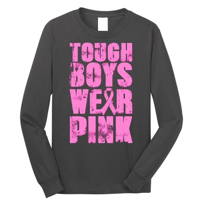 Tough Boyz Wear Pink Support Breast Cancer Awareness Long Sleeve Shirt