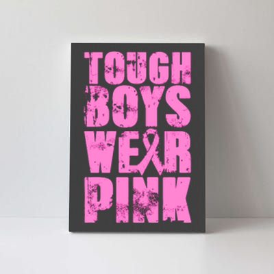 Tough Boyz Wear Pink Support Breast Cancer Awareness Canvas