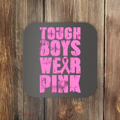 Tough Boyz Wear Pink Support Breast Cancer Awareness Coaster