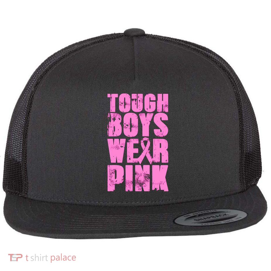 Tough Boyz Wear Pink Support Breast Cancer Awareness Flat Bill Trucker Hat